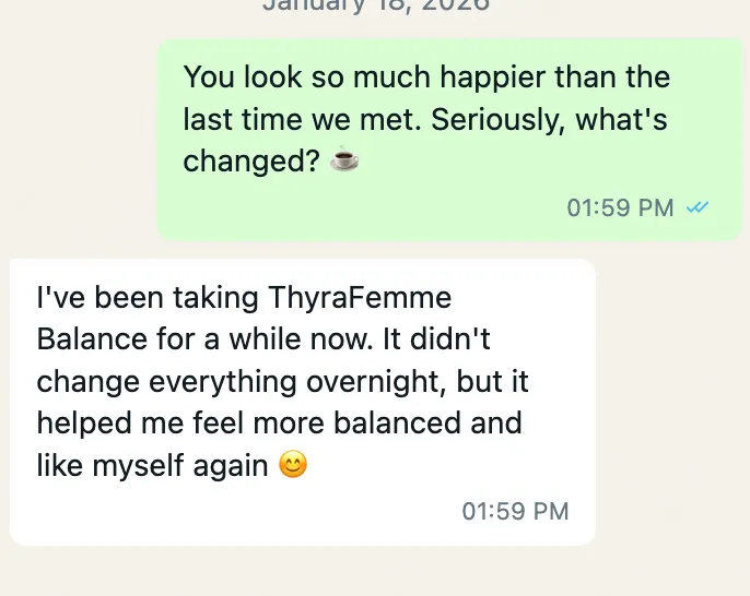 Friend recommending ThyraFemme Balance